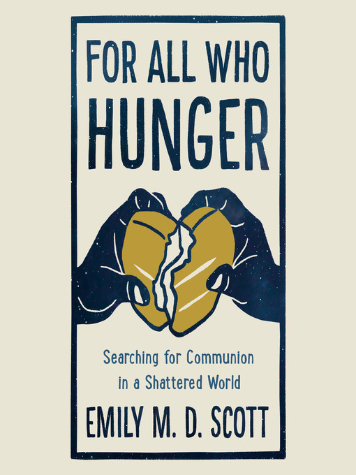 Title details for For All Who Hunger by Emily M. D. Scott - Available